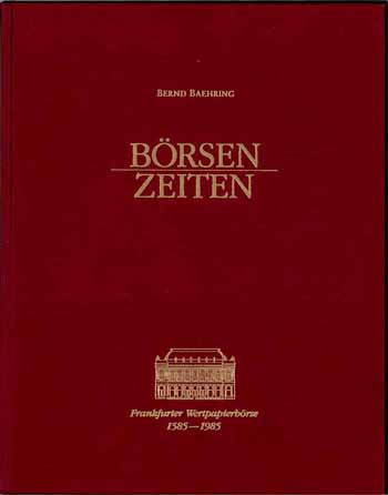Börsen - Zeiten, Frankfurter Wertpapierbörse von 1585-1985